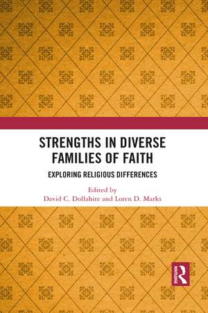 Strengths in Diverse Families of Faith: Exploring Religious Differences de David C. Dollahite