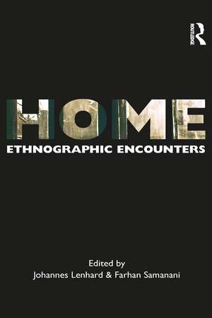 Home: Ethnographic Encounters de Johannes Lenhard