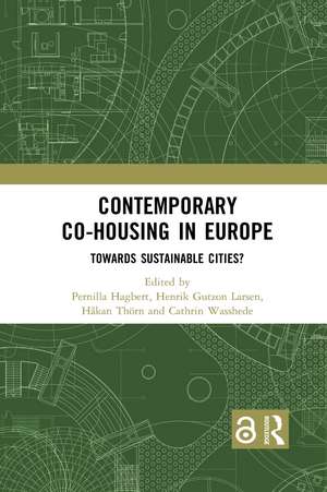 Contemporary Co-housing in Europe: Towards Sustainable Cities? de Pernilla Hagbert