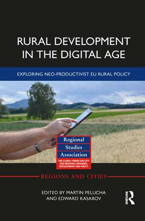 Rural Development in the Digital Age: Exploring Neo-Productivist EU Rural Policy de Martin Pělucha