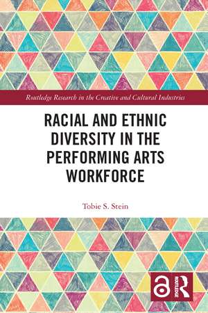 Racial and Ethnic Diversity in the Performing Arts Workforce de Tobie S. Stein