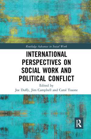 International Perspectives on Social Work and Political Conflict de Joe Duffy