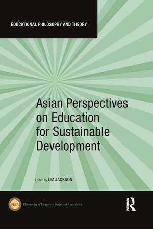 Asian Perspectives on Education for Sustainable Development de Liz Jackson