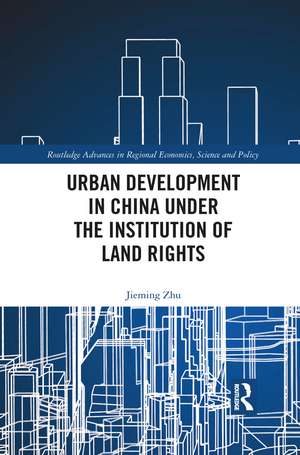 Urban Development in China under the Institution of Land Rights de Jieming Zhu