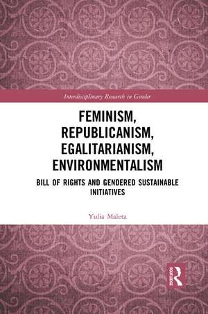 Feminism, Republicanism, Egalitarianism, Environmentalism: Bill of Rights and Gendered Sustainable Initiatives de Yulia Maleta