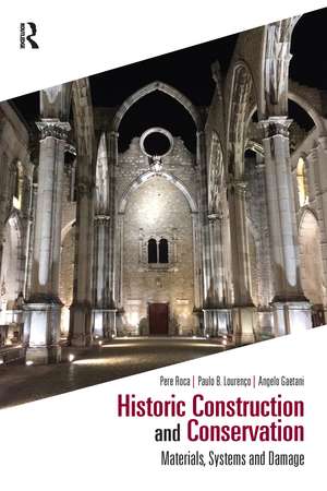 Historic Construction and Conservation: Materials, Systems and Damage de Pere Roca