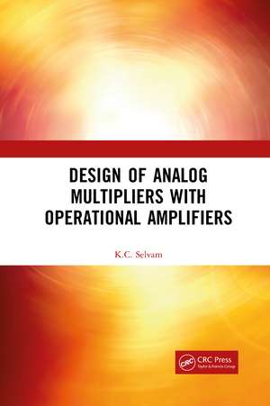 Design of Analog Multipliers with Operational Amplifiers de K.C. Selvam