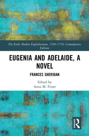 Eugenia and Adelaide, A Novel: Frances Sheridan de Anna Fitzer