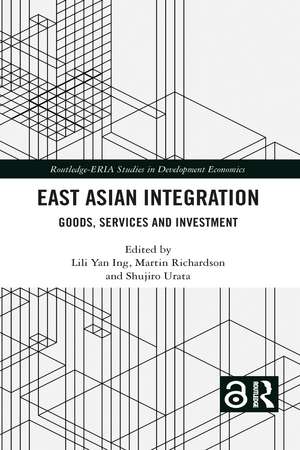 East Asian Integration: Goods, Services and Investment de Lili Yan Ing