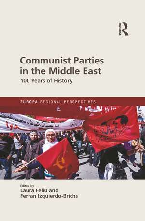 Communist Parties in the Middle East: 100 Years of History de Laura Feliu