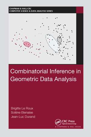 Combinatorial Inference in Geometric Data Analysis de Brigitte Le Roux