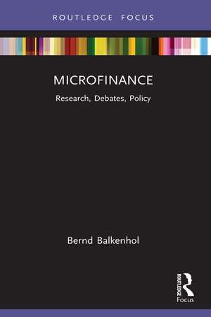 Microfinance: Research, Debates, Policy de Bernd Balkenhol