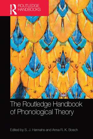 The Routledge Handbook of Phonological Theory de S. J. Hannahs