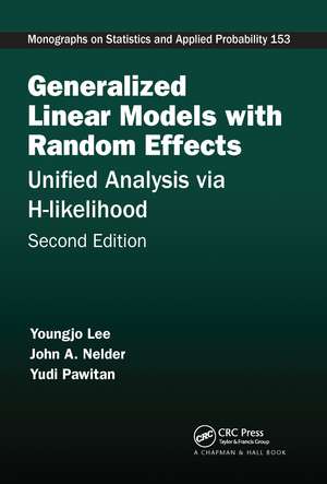 Generalized Linear Models with Random Effects: Unified Analysis via H-likelihood, Second Edition de Youngjo Lee