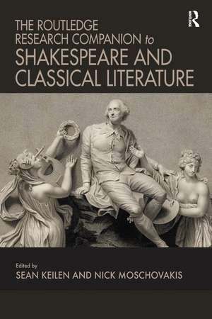 The Routledge Research Companion to Shakespeare and Classical Literature de Sean Keilen