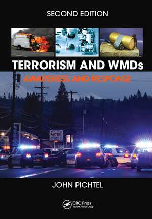 Terrorism and WMDs: Awareness and Response, Second Edition de John Pichtel