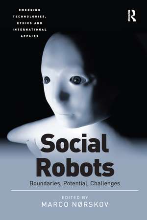 Social Robots: Boundaries, Potential, Challenges de Marco Nørskov