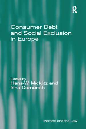 Consumer Debt and Social Exclusion in Europe de Hans-W. Micklitz