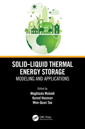 Solid-Liquid Thermal Energy Storage: Modeling and Applications de Moghtada Mobedi