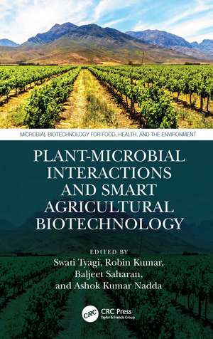 Plant-Microbial Interactions and Smart Agricultural Biotechnology de Swati Tyagi