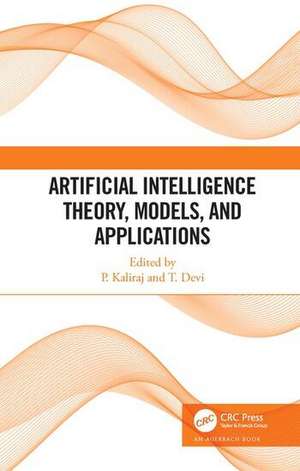 Artificial Intelligence Theory, Models, and Applications de P. Kaliraj