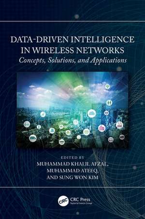 Data-Driven Intelligence in Wireless Networks de Muhammad Khalil Afzal