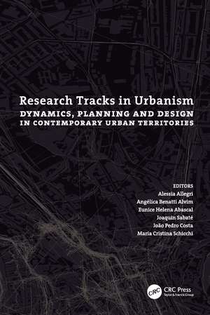 Research Tracks in Urbanism: Dynamics, Planning and Design in Contemporary Urban Territories de Alessia Allegri