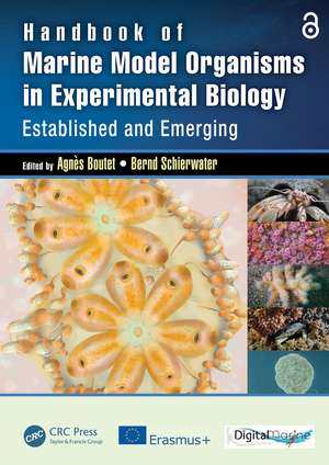 Handbook of Marine Model Organisms in Experimental Biology: Established and Emerging de Agnes Boutet