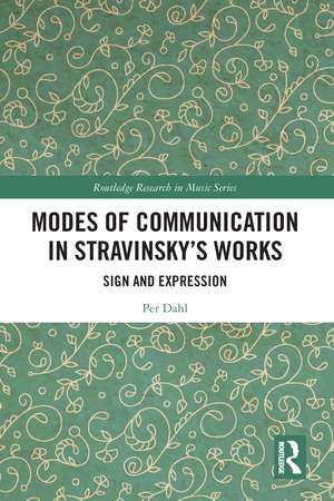 Modes of Communication in Stravinsky’s Works: Sign and Expression de Per Dahl