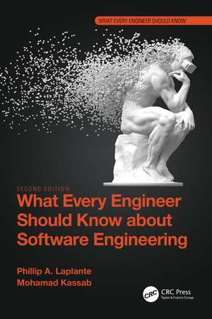 What Every Engineer Should Know about Software Engineering de Phillip A. Laplante