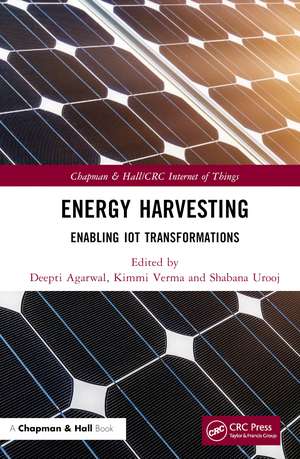 Energy Harvesting: Enabling IoT Transformations de Deepti Agarwal