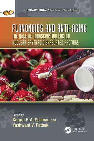 Flavonoids and Anti-Aging: The Role of Transcription Factor Nuclear Erythroid 2-Related Factor2 de Karam F.A. Soliman