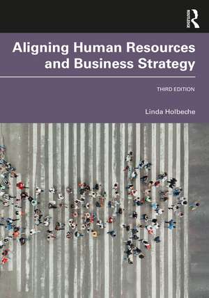 Aligning Human Resources and Business Strategy de Linda Holbeche