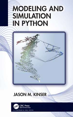 Modeling and Simulation in Python de Jason M. Kinser