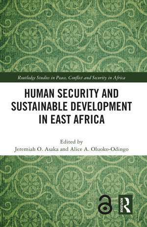 Human Security and Sustainable Development in East Africa de Jeremiah O. Asaka