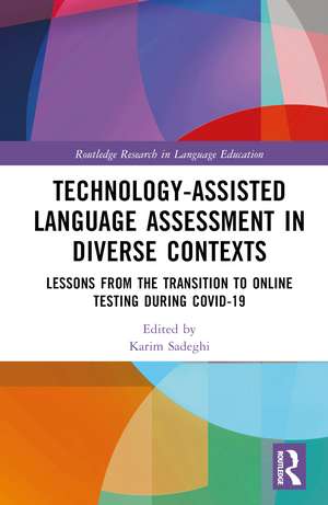Technology-Assisted Language Assessment in Diverse Contexts: Lessons from the Transition to Online Testing during COVID-19 de Karim Sadeghi