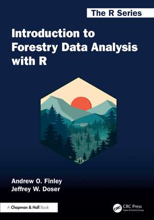 Introduction to Forestry Data Analysis with R de Andrew O. Finley