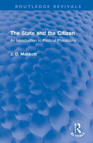 The State and the Citizen: An Introduction to Political Philosophy de J. D. Mabbott