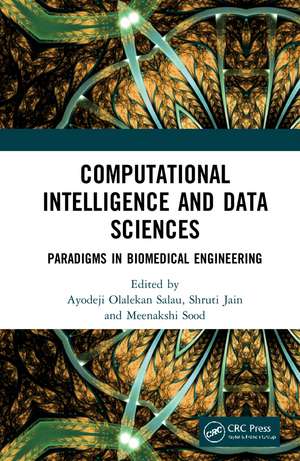 Computational Intelligence and Data Sciences: Paradigms in Biomedical Engineering de Ayodeji Olalekan Salau