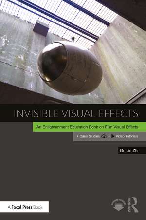 Invisible Visual Effects: An Enlightenment Education Book on Film Visual Effects de Jin Zhi