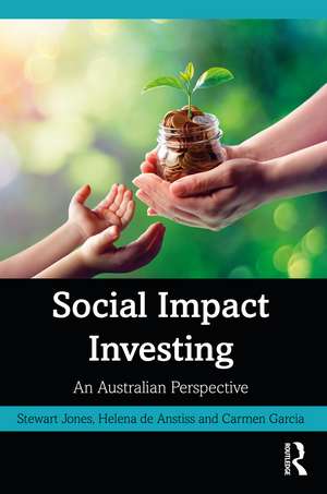 Social Impact Investing: An Australian Perspective de Stewart Jones