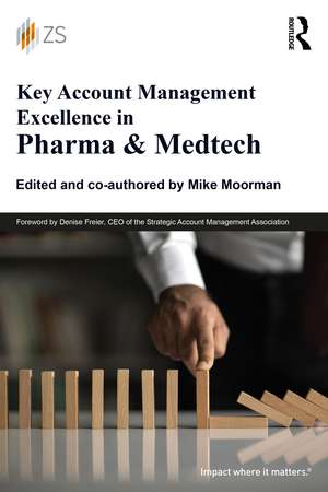 Key Account Management Excellence in Pharma & Medtech de Mike Moorman