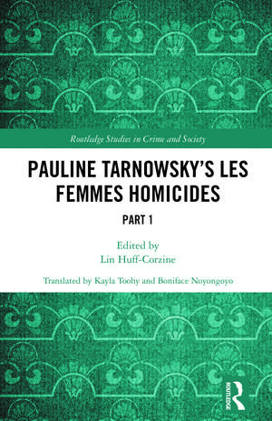 Pauline Tarnowsky's Les Femmes Homicides: Part I de Lin Huff-Corzine