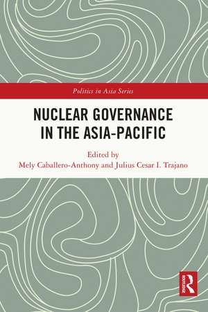 Nuclear Governance in the Asia-Pacific de Mely Caballero-Anthony