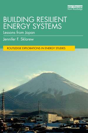 Building Resilient Energy Systems: Lessons from Japan de Jennifer F. Sklarew