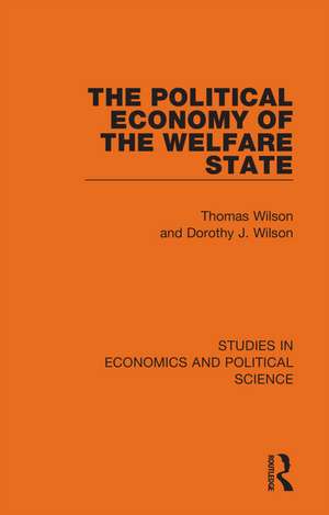 The Political Economy of the Welfare State de Thomas Wilson