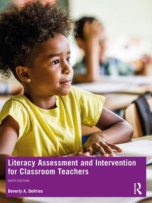 Literacy Assessment and Intervention for Classroom Teachers de Beverly A. DeVries