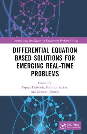 Differential Equation Based Solutions for Emerging Real-Time Problems de Papiya Debnath