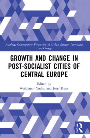 Growth and Change in Post-socialist Cities of Central Europe de Waldemar Cudny