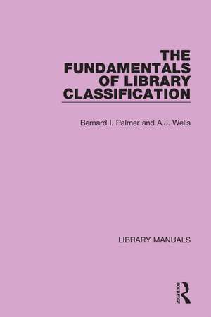 The Fundamentals of Library Classification de Bernard I. Palmer